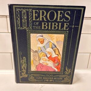 Heroes Of The Bible Illustrated Children’s Book By Olive Beaupre Miller 1940